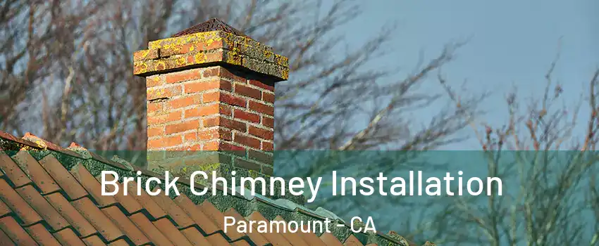  Brick Chimney Installation Paramount - CA