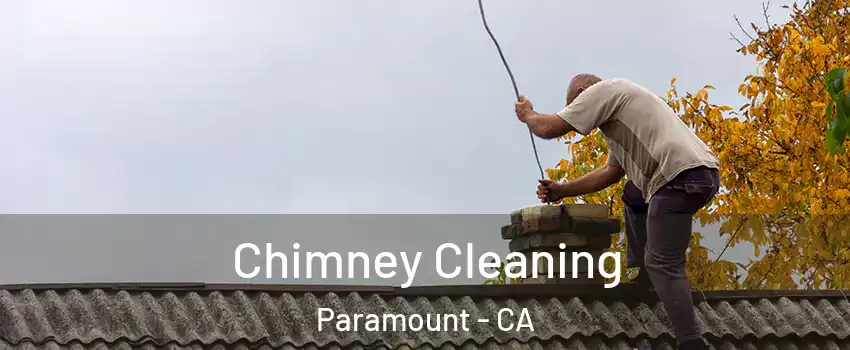  Chimney Cleaning Paramount - CA