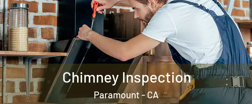  Chimney Inspection Paramount - CA