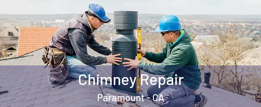  Chimney Repair Paramount - CA
