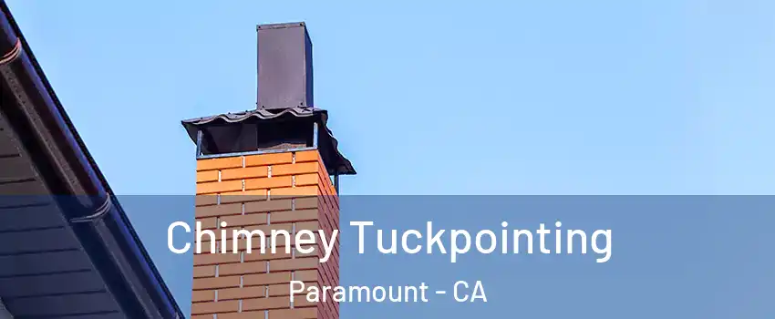  Chimney Tuckpointing Paramount - CA