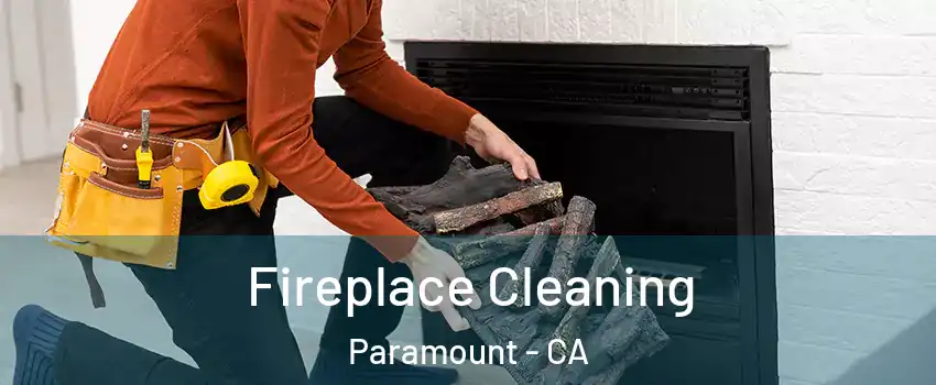  Fireplace Cleaning Paramount - CA