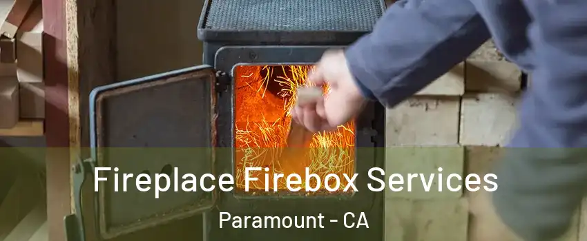  Fireplace Firebox Services Paramount - CA
