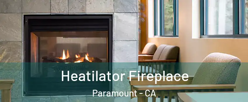  Heatilator Fireplace Paramount - CA