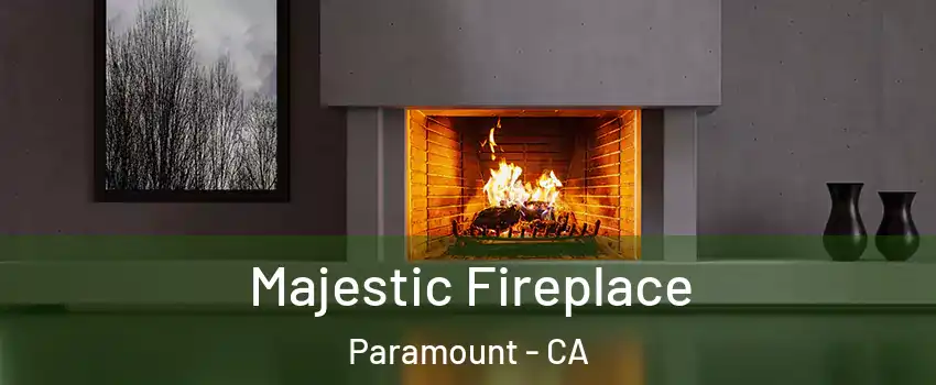  Majestic Fireplace Paramount - CA